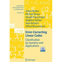 Error-Correcting Linear Codes: Classification by Isometry and Applications [Hardcover]