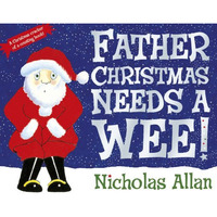 Father Christmas Needs a Wee! [Paperback]