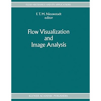 Flow Visualization and Image Analysis [Hardcover]