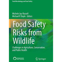Food Safety Risks from Wildlife: Challenges in Agriculture, Conservation, and Pu [Paperback]