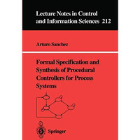 Formal Specification and Synthesis of Procedural Controllers for Process Systems [Paperback]