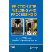 Friction Stir Welding and Processing IX [Paperback]