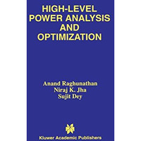 High-Level Power Analysis and Optimization [Hardcover]