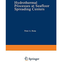 Hydrothermal Processes at Seafloor Spreading Centers [Paperback]