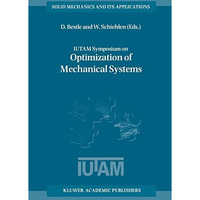 IUTAM Symposium on Optimization of Mechanical Systems: Proceedings of the IUTAM  [Paperback]