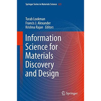 Information Science for Materials Discovery and Design [Hardcover]