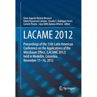 LACAME 2012: Proceedings of the 13th Latin American Conference on the Applicatio [Paperback]