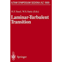 Laminar-Turbulent Transition: IUTAM Symposium, Sedona/AZ September 13  17, 1999 [Hardcover]