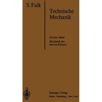 Lehrbuch der Technischen Mechanik: Zweiter Band: Die Mechanik des starren K?rper [Paperback]