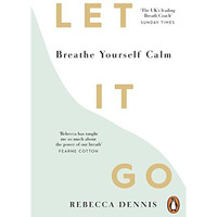 Let It Go: Breathe Yourself Calm [Paperback]