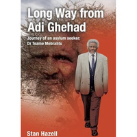 Long Way from Adi Ghehad: Journey of an Asylum Seeker: Dr Teame Mebrahtu [Hardcover]