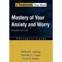 Mastery of Your Anxiety and Worry (MAW) [Paperback]