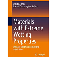 Materials with Extreme Wetting Properties: Methods and Emerging Industrial Appli [Hardcover]