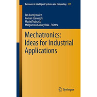Mechatronics: Ideas for Industrial Applications [Paperback]