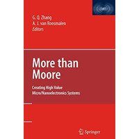 More than Moore: Creating High Value Micro/Nanoelectronics Systems [Hardcover]