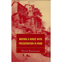 Moving a House with Preservation in Mind [Paperback]