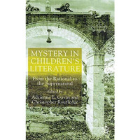 Mystery in Children's Literature: From the Rational to the Supernatural [Hardcover]