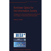 Nonlinear Optics for the Information Society: Proceeding of the Third Annual Mee [Hardcover]