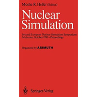 Nuclear Simulation: Second European Nuclear Simulation Symposium Schliersee, Oct [Paperback]