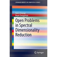 Open Problems in Spectral Dimensionality Reduction [Paperback]