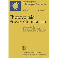 Photovoltaic Power Generation: Proceedings of the EC Contractors Meeting held i [Paperback]