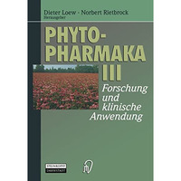 Phytopharmaka III: Forschung und klinische Anwendung [Paperback]