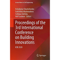 Proceedings of the 3rd International Conference on Building Innovations: ICBI 20 [Hardcover]