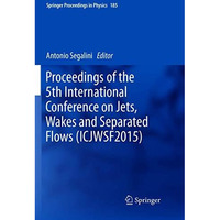 Proceedings of the 5th International Conference on Jets, Wakes and Separated Flo [Paperback]