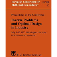 Proceedings of the Conference Inverse Problems and Optimal Design in Industry: J [Paperback]