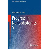 Progress in Nanophotonics 5 [Hardcover]