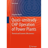 Quasi-unsteady CHP Operation of Power Plants: Thermal and Economic Effectiveness [Paperback]