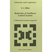 Reduction of Nonlinear Control Systems: A Differential Geometric Approach [Hardcover]