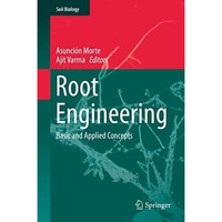 Root Engineering: Basic and Applied Concepts [Hardcover]