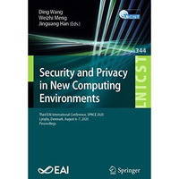 Security and Privacy in New Computing Environments: Third EAI International Conf [Paperback]