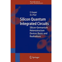 Silicon Quantum Integrated Circuits: Silicon-Germanium Heterostructure Devices:  [Paperback]