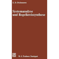 Systemanalyse und Regelkreissynthese: Eine einf?hrende Darstellung auf der Grund [Paperback]