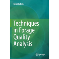 Techniques in Forage Quality Analysis [Paperback]