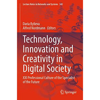 Technology, Innovation and Creativity in Digital Society: XXI Professional Cultu [Paperback]