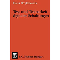 Test und Testbarkeit digitaler Schaltungen [Paperback]