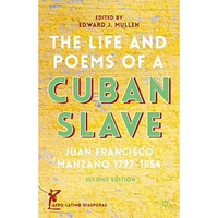 The Life and Poems of a Cuban Slave: Juan Francisco Manzano 17971854 [Hardcover]