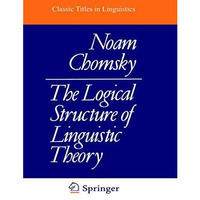 The Logical Structure of Linguistic Theory [Hardcover]