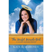 The Misfit Miracle Girl: Candid Reflections [Paperback]