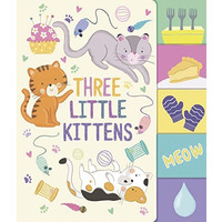 Three Little Kittens [Board book]