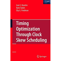 Timing Optimization Through Clock Skew Scheduling [Paperback]