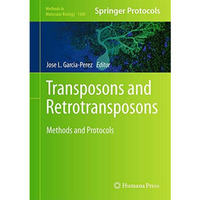 Transposons and Retrotransposons: Methods and Protocols [Hardcover]
