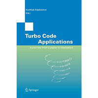 Turbo Code Applications: a Journey from a Paper to realization [Hardcover]