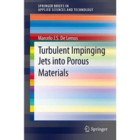 Turbulent Impinging Jets into Porous Materials [Paperback]