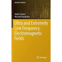 Ultra and Extremely Low Frequency Electromagnetic Fields [Hardcover]