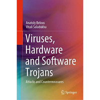 Viruses, Hardware and Software Trojans: Attacks and Countermeasures [Hardcover]