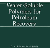 Water-Soluble Polymers for Petroleum Recovery [Hardcover]